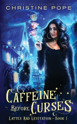 Book cover for Caffeine Before Curses