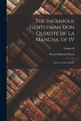 Book cover for The Ingenious Gentleman Don Quixote of La Mancha, of IV