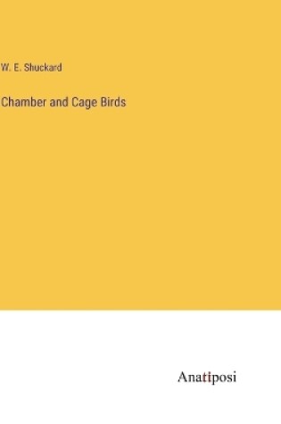 Cover of Chamber and Cage Birds