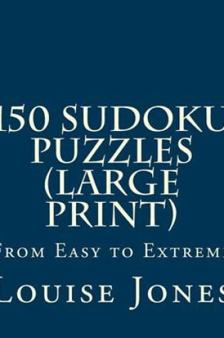 Cover of 150 Sudoku Puzzles (Large Print)