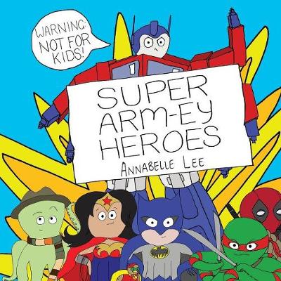 Book cover for Super Arm-Ey Heroes