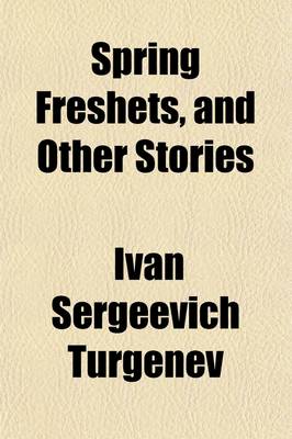 Book cover for Spring Freshets, and Other Stories; Smoke