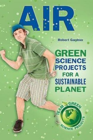 Cover of Air: Green Science Projects for a Sustainable Planet