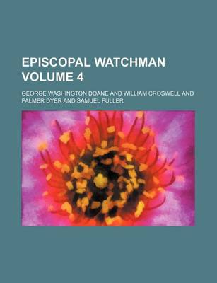 Book cover for Episcopal Watchman Volume 4