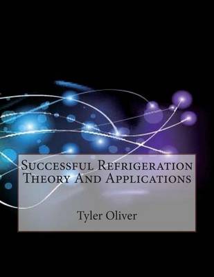 Book cover for Successful Refrigeration Theory and Applications