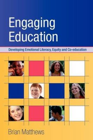 Cover of Engaging Education: Developing Emotional Literacy, Equity and Coeducation: Live in the Moment