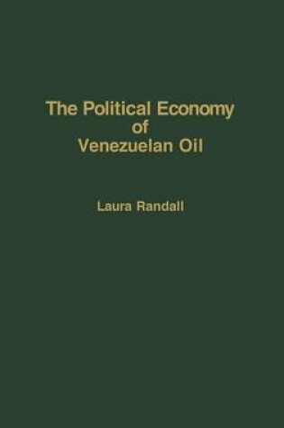 Cover of The Political Economy of Venezuelan Oil