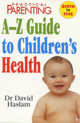 Cover of "Practical Parenting" A-Z Guide to Children's Health