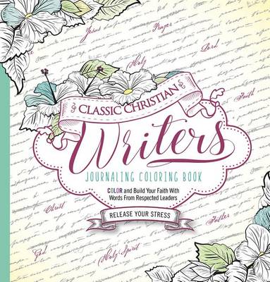 Book cover for Classic Christian Writers Journaling Coloring Book