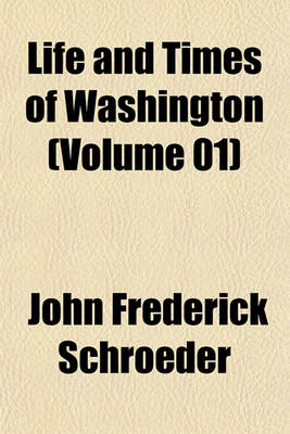 Book cover for Life and Times of Washington (Volume 01)