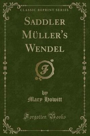 Cover of Saddler Müller's Wendel (Classic Reprint)