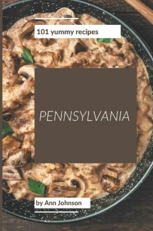 Cover of 101 Yummy Pennsylvania Recipes