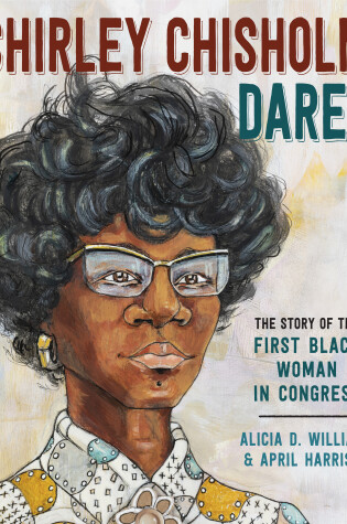 Cover of Shirley Chisholm Dared