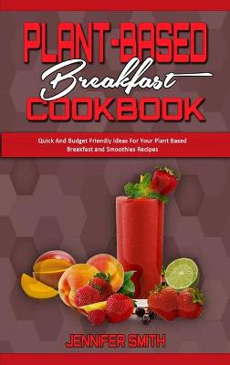 Book cover for Plant Based Breakfast Cookbook