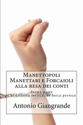 Book cover for Manettopoli Manettari E Forcaioli Alla Resa Dei Conti