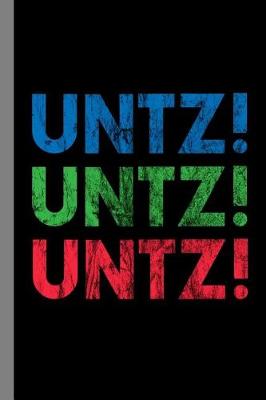 Book cover for Untz! Untz! Untz!
