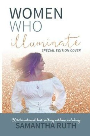 Cover of Women Who Illuminate- Samantha Ruth