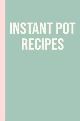 Book cover for Instant Pot Recipes