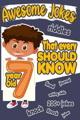 Book cover for Awesome Jokes That Every 7 Year Old Should Know