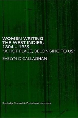 Cover of Women Writing the West Indies, 1804-1939