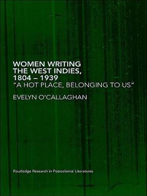 Cover of Women Writing the West Indies, 1804-1939