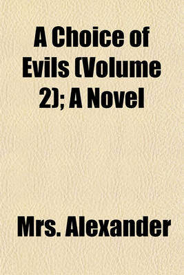 Book cover for A Choice of Evils (Volume 2); A Novel