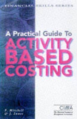 Book cover for A Practical Guide to Activity Based Costing