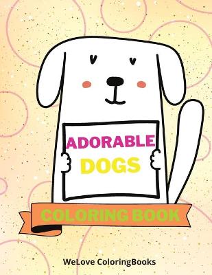 Book cover for Adorable Dogs Coloring Book