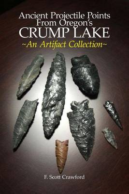 Book cover for Ancient Projectile Points From Oregon's CRUMP LAKE