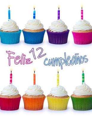 Book cover for Feliz 12 Cumpleaños