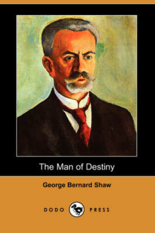 Cover of The Man of Destiny (Dodo Press)