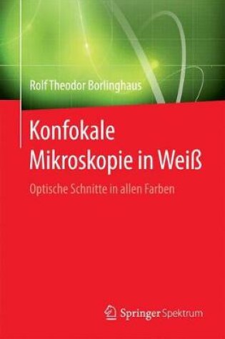 Cover of Konfokale Mikroskopie in Weiß