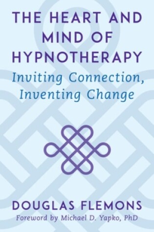 Cover of The Heart and Mind of Hypnotherapy