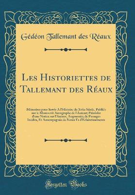 Book cover for Les Historiettes de Tallemant Des Reaux