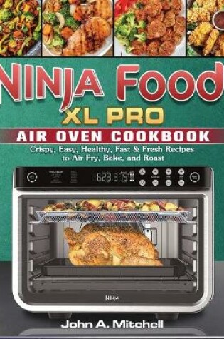 Cover of Ninja Foodi XL Pro Air Oven Cookbook