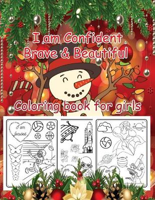 Book cover for I am Confident Brave & Beautiful. Coloring Book For Girls