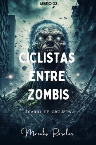 Cover of Ciclistas Entre Zombis