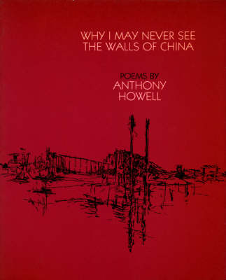 Book cover for Why I May Never See the Walls of China