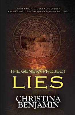 The Geneva Project - Lies by Christina Benjamin