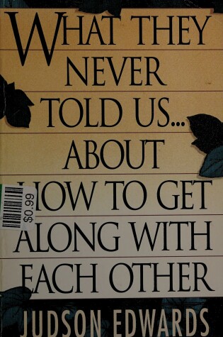 Cover of What They Never Told Us... Edwards Judson