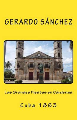 Book cover for Las Grandes Fiestas En Cardenas