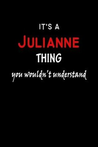 Cover of It's a Julianne Thing You Wouldn't Understandl