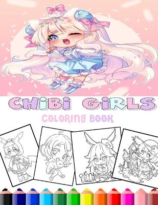 Book cover for Chibi Girls Coloring Book