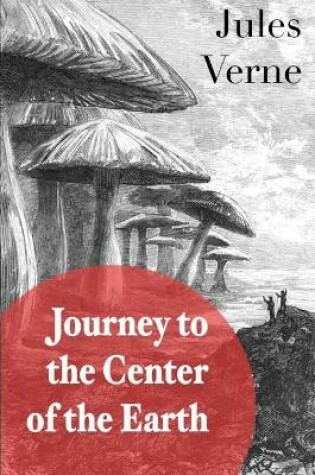 Cover of A Journey into the Center of the Earth Classics Edition