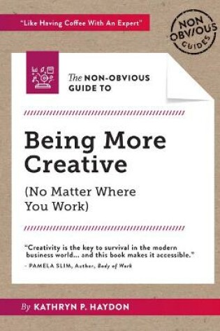 Cover of The Non-Obvious Guide to Being More Creative