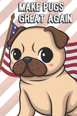 Book cover for Make Pugs Great Again