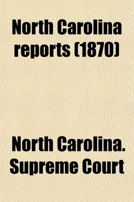 Book cover for North Carolina Reports Volume 64; Cases Argued and Determined in the Supreme Court of North Carolina