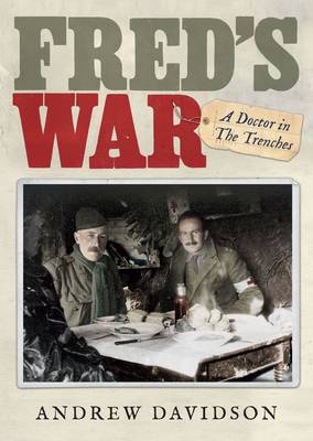 Book cover for Fred's War: A Doctor in the Trenches