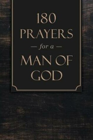 Cover of 180 Prayers for a Man of God