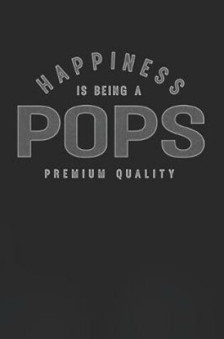 Cover of Happiness Is Being A Pops Premium Quality